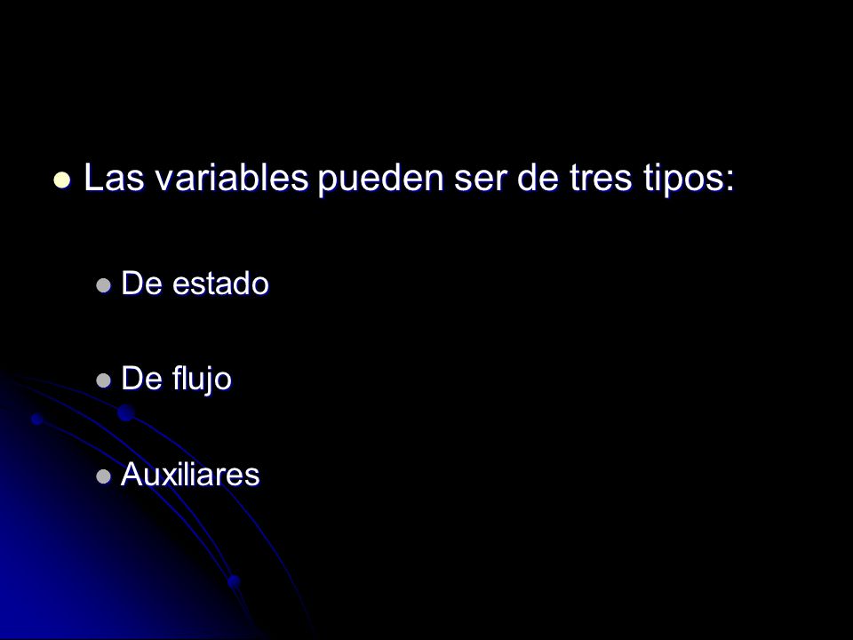 Las variables pueden ser de tres tipos: