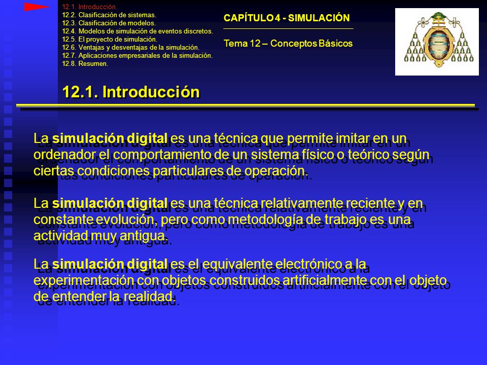 12.1. Introducción Clasificación de sistemas Clasificación de modelos Modelos de simulación de eventos discretos.