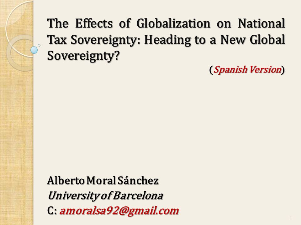 The Effects of Globalization on National Tax Sovereignty: Heading to a New Global Sovereignty