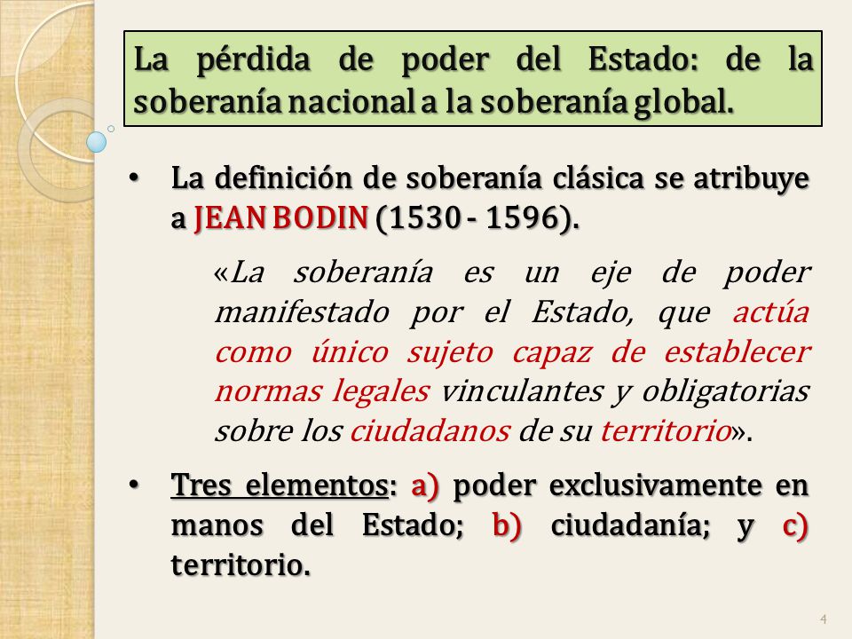 La pérdida de poder del Estado: de la soberanía nacional a la soberanía global.