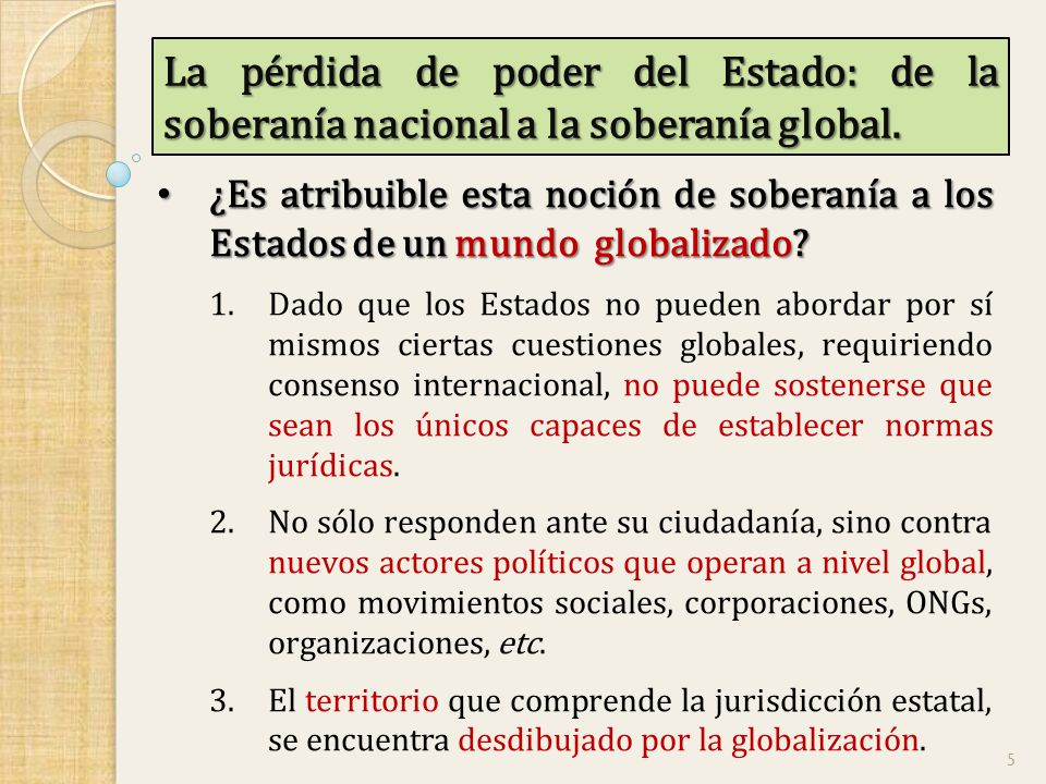 La pérdida de poder del Estado: de la soberanía nacional a la soberanía global.