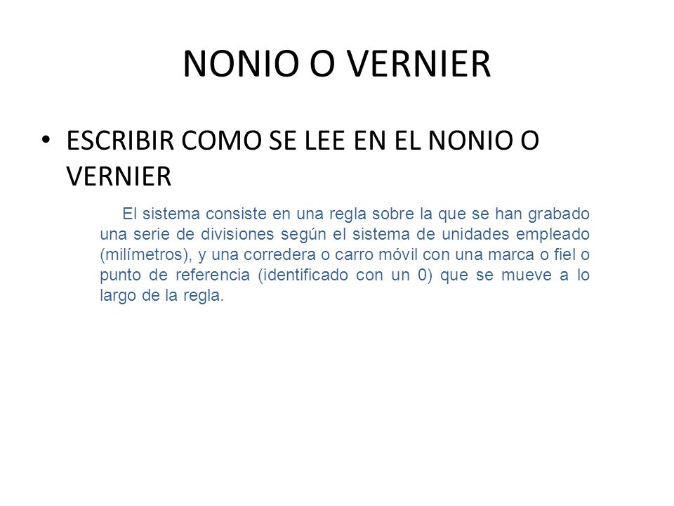 NONIO O VERNIER ESCRIBIR COMO SE LEE EN EL NONIO O VERNIER
