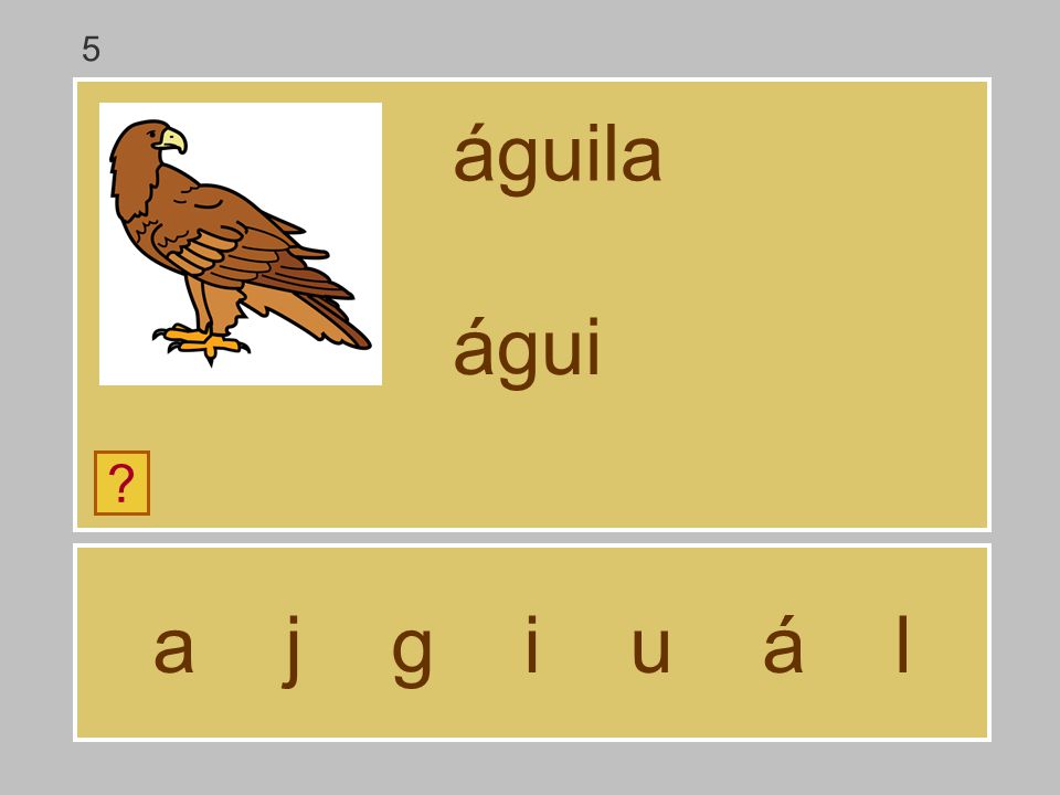 5 águila águi a j g i u á l