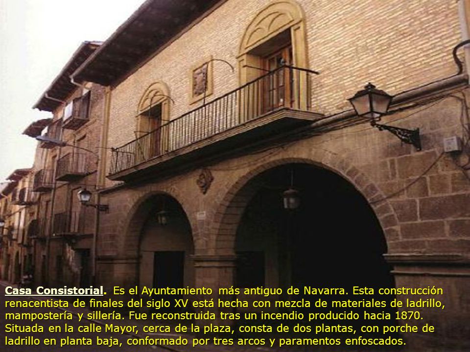Casa Consistorial. Es el Ayuntamiento más antiguo de Navarra