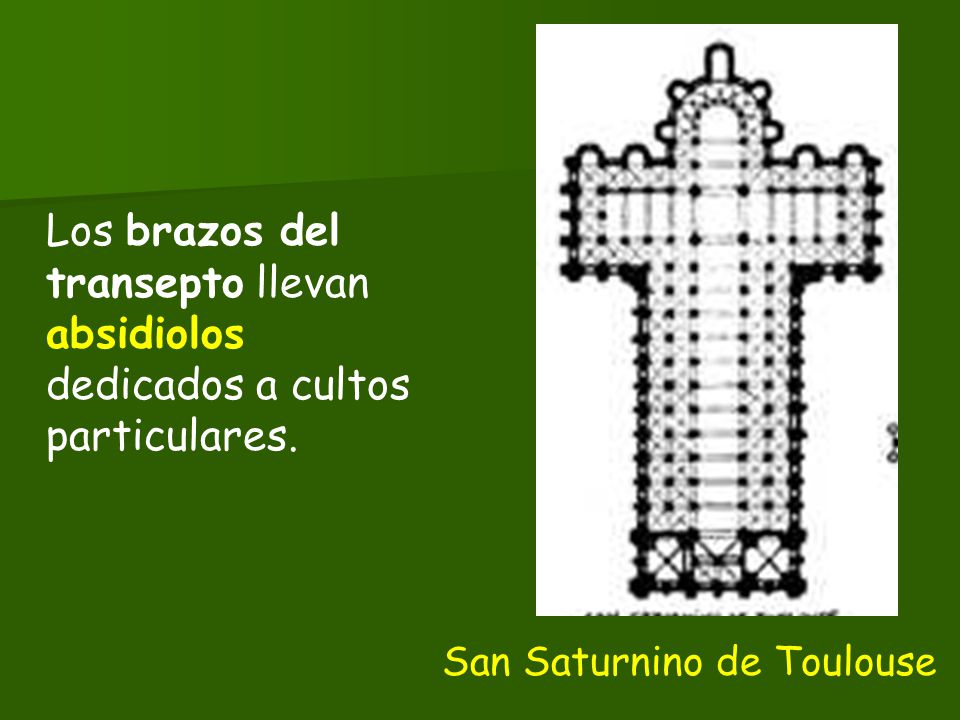 Los brazos del transepto llevan absidiolos dedicados a cultos particulares.