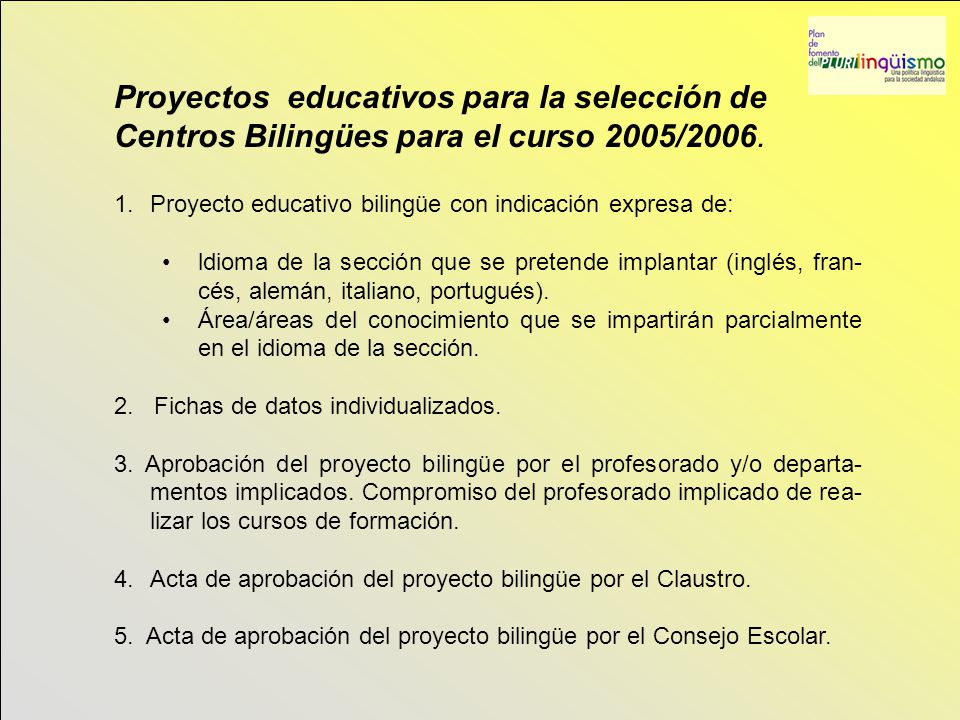 Proyectos educativos para la selección de Centros Bilingües para el curso 2005/2006.