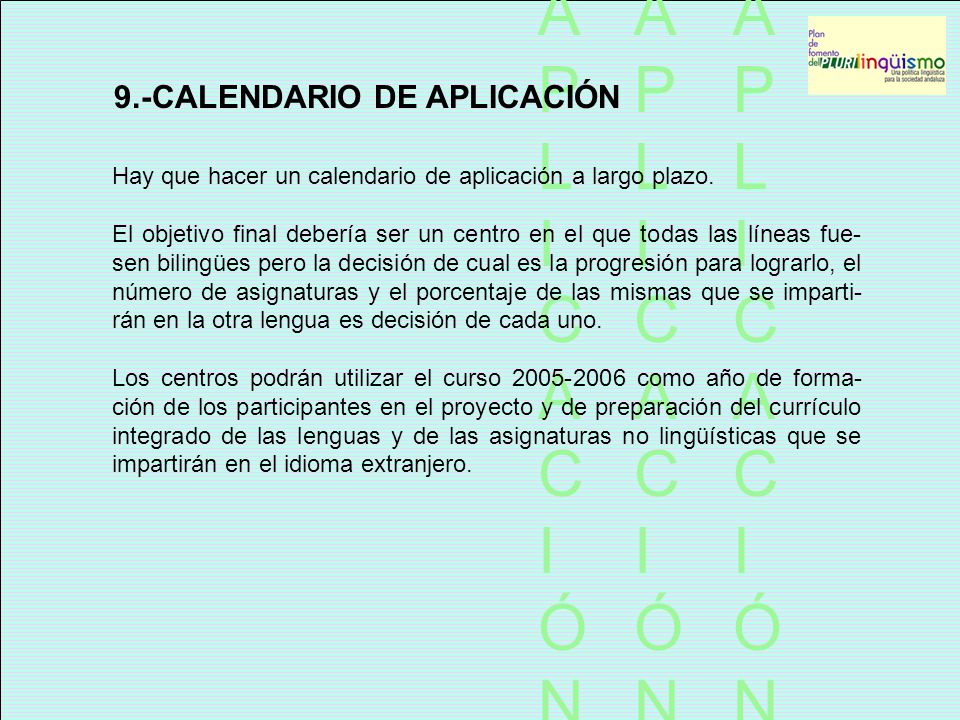 A P L I C Ó N A P L I C Ó N A P L I C Ó N 9.-CALENDARIO DE APLICACIÓN