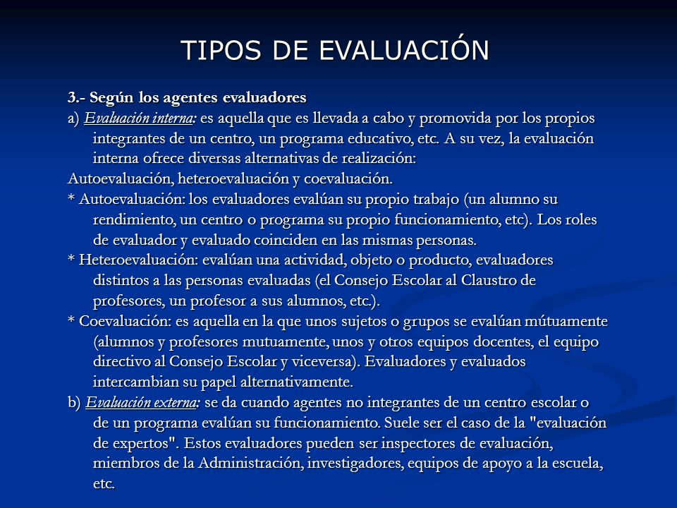 TIPOS DE EVALUACIÓN 3.- Según los agentes evaluadores