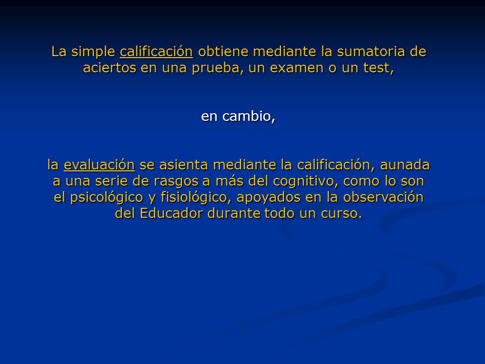 La simple calificación obtiene mediante la sumatoria de aciertos en una prueba, un examen o un test,