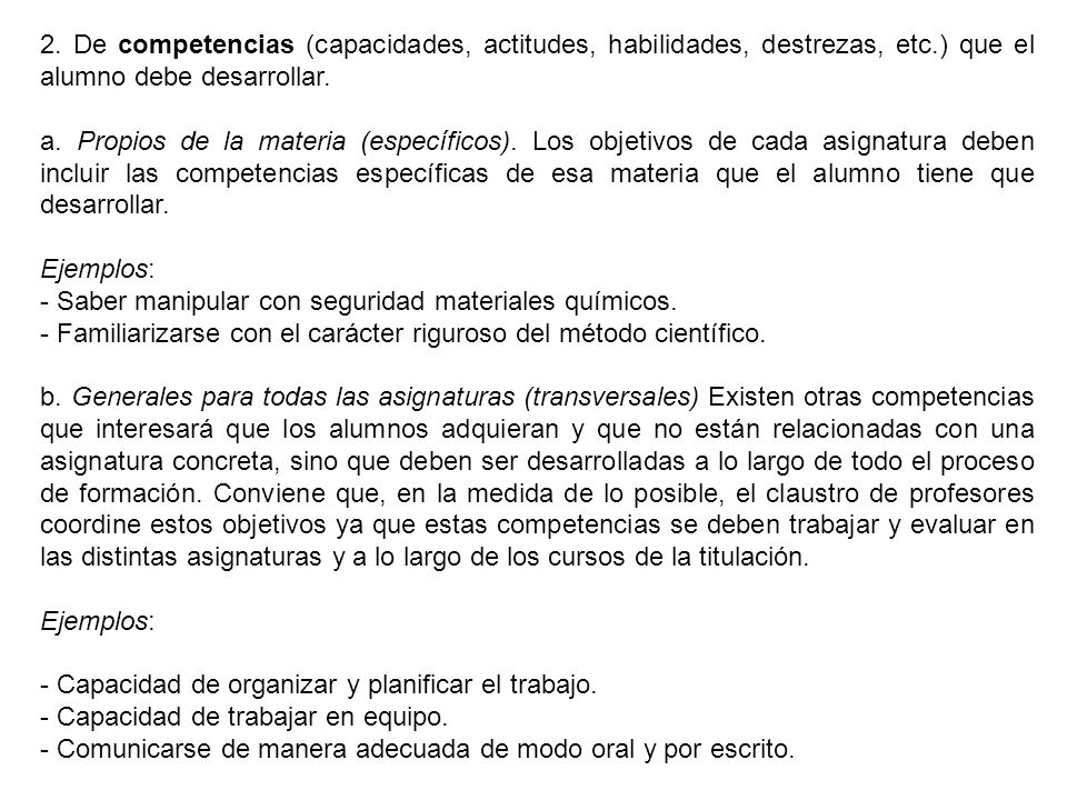 2. De competencias (capacidades, actitudes, habilidades, destrezas, etc.) que el alumno debe desarrollar.