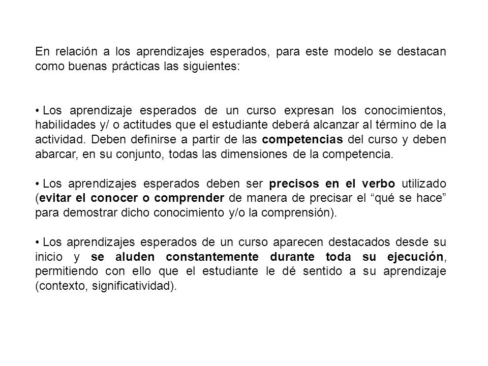En relación a los aprendizajes esperados, para este modelo se destacan como buenas prácticas las siguientes: