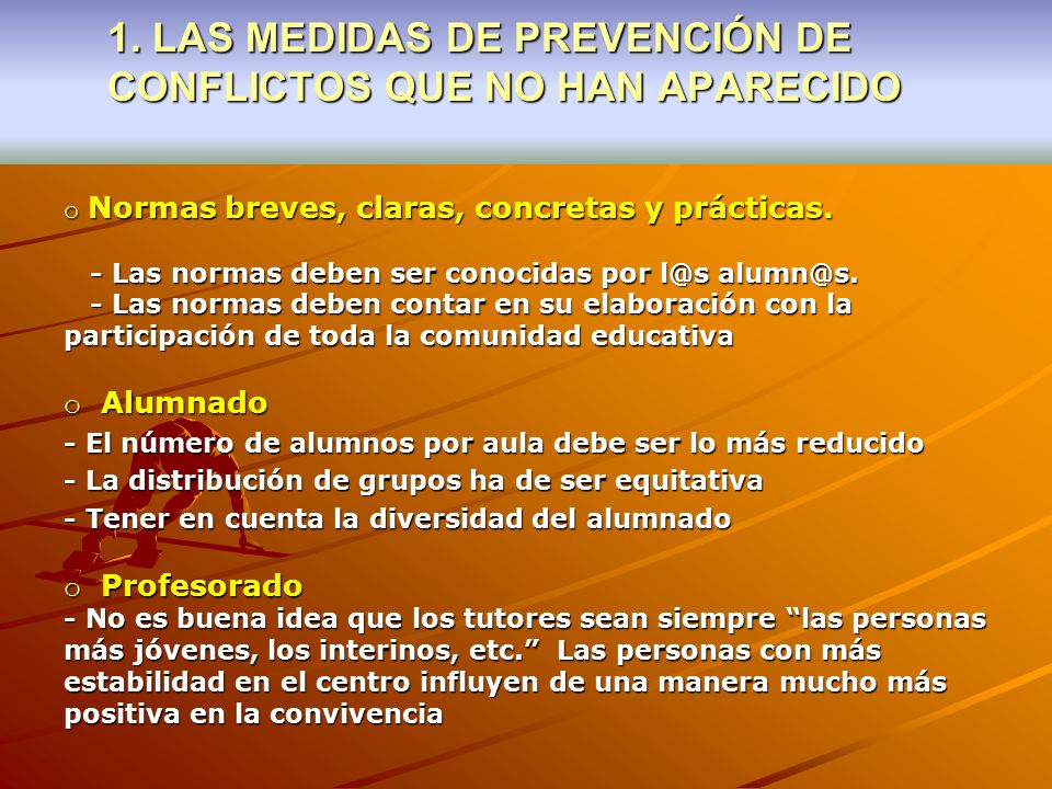 1. LAS MEDIDAS DE PREVENCIÓN DE CONFLICTOS QUE NO HAN APARECIDO