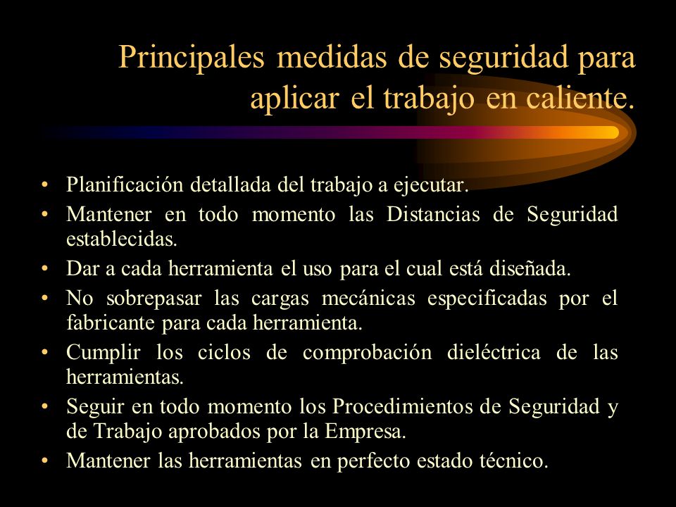 Principales medidas de seguridad para aplicar el trabajo en caliente.