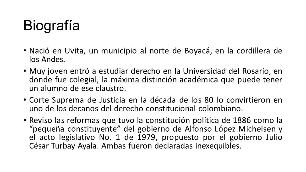 Biografía Nació en Uvita, un municipio al norte de Boyacá, en la cordillera de los Andes.