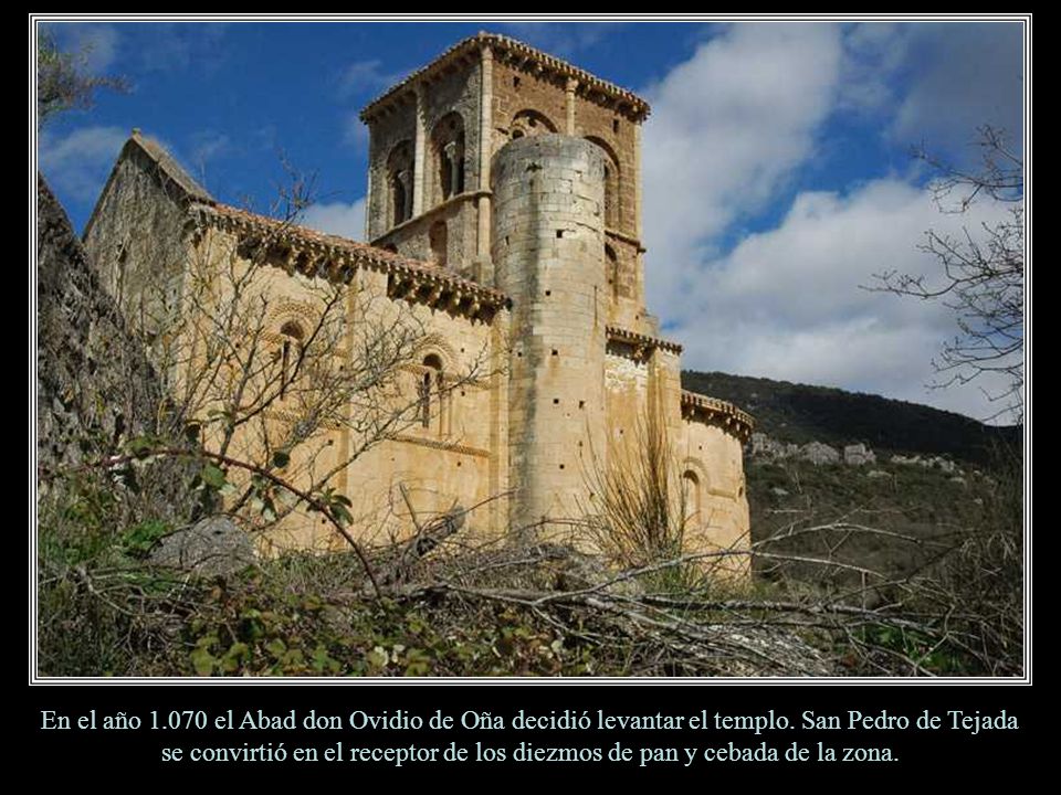 En el año el Abad don Ovidio de Oña decidió levantar el templo