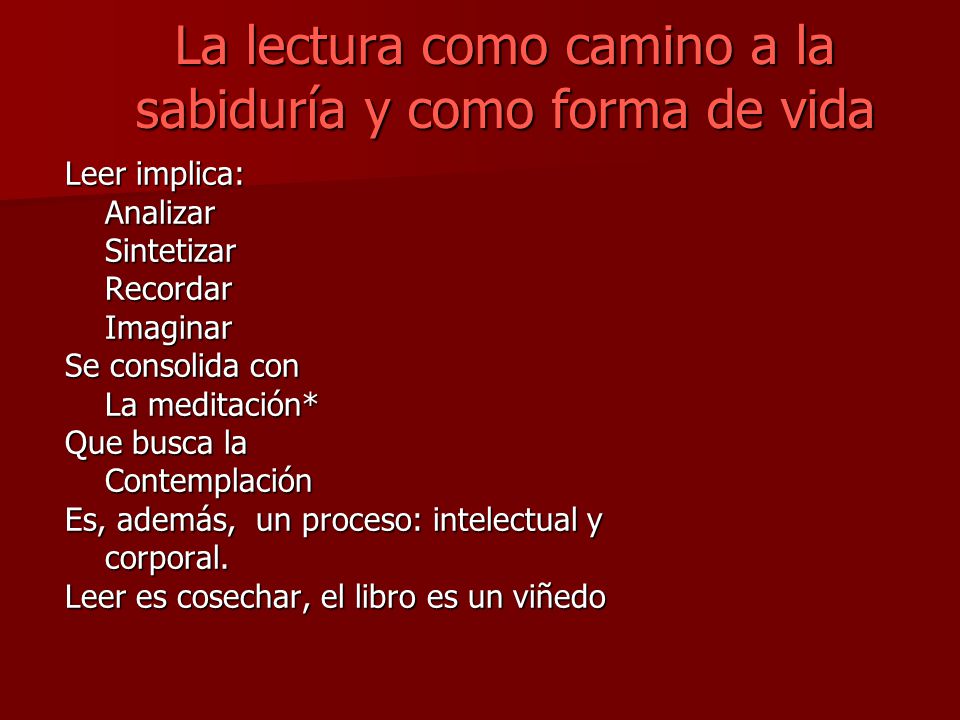 La lectura como camino a la sabiduría y como forma de vida