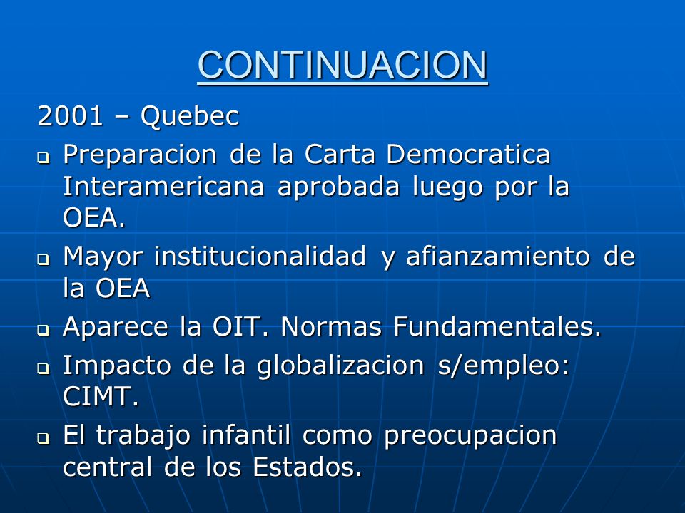 CONTINUACION 2001 – Quebec. Preparacion de la Carta Democratica Interamericana aprobada luego por la OEA.