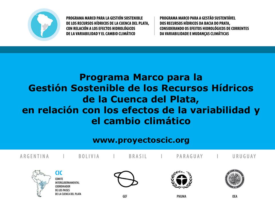 Programa Marco para la Gestión Sostenible de los Recursos Hídricos de la Cuenca del Plata, en relación con los efectos de la variabilidad y el cambio climático