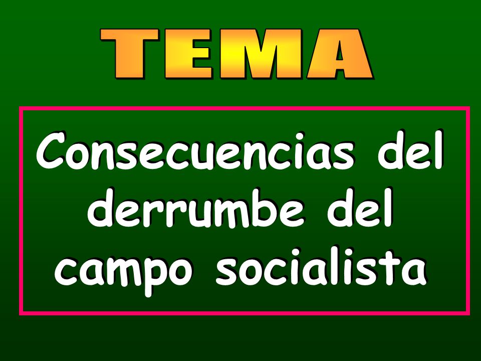 Consecuencias del derrumbe del campo socialista
