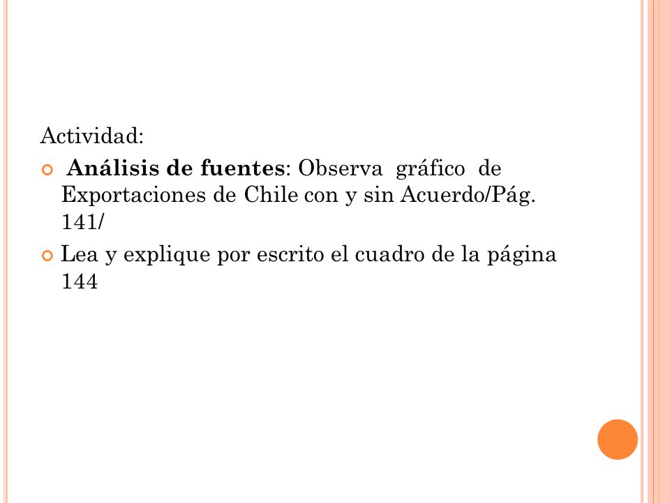 Actividad: Análisis de fuentes: Observa gráfico de Exportaciones de Chile con y sin Acuerdo/Pág. 141/