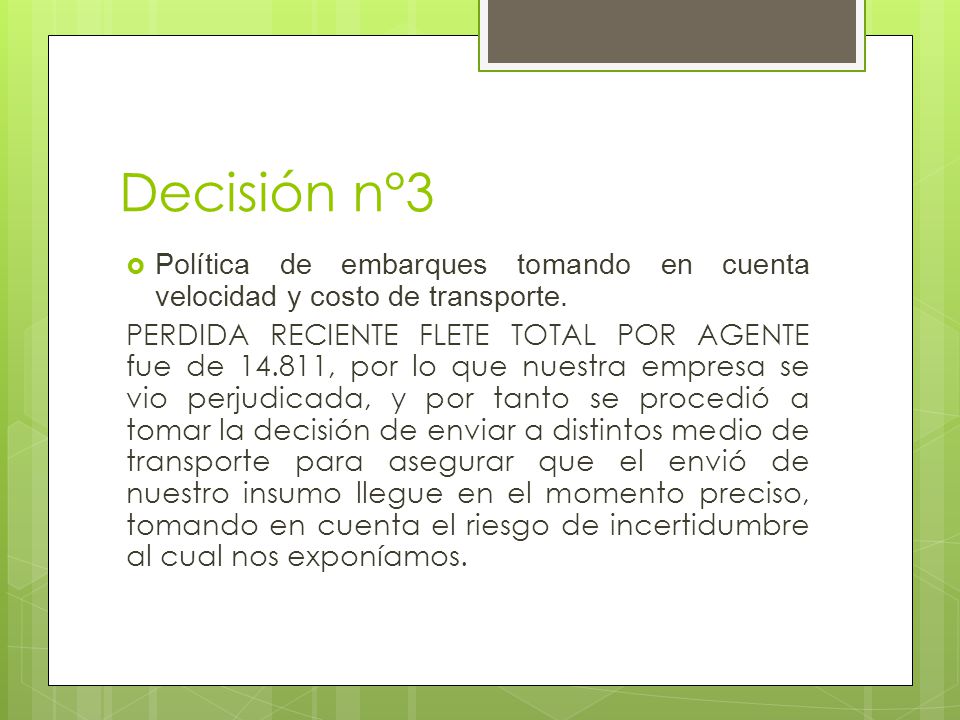 Decisión n°3 Política de embarques tomando en cuenta velocidad y costo de transporte.