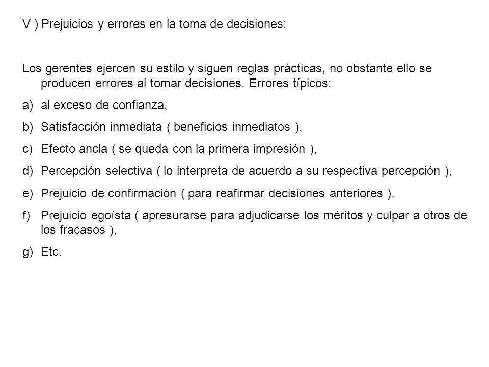 V ) Prejuicios y errores en la toma de decisiones: