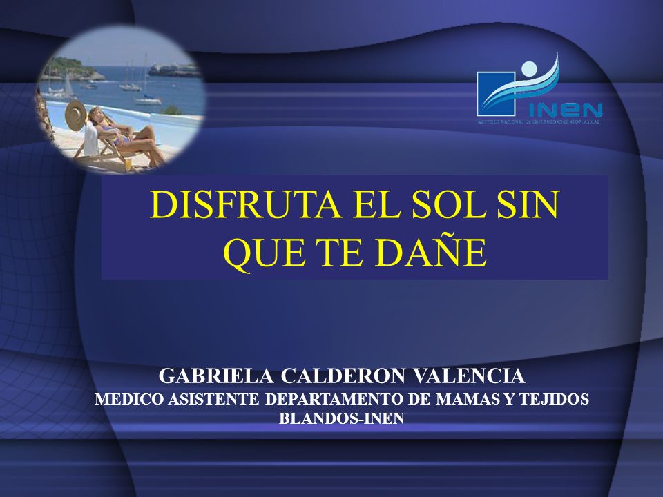 Cáncer de Piel DISFRUTA EL SOL SIN QUE TE DAÑE