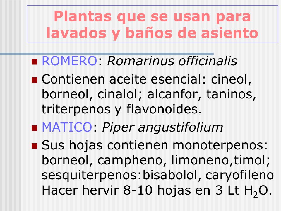 Plantas que se usan para lavados y baños de asiento