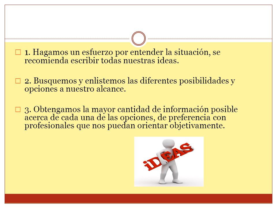 1. Hagamos un esfuerzo por entender la situación, se recomienda escribir todas nuestras ideas.