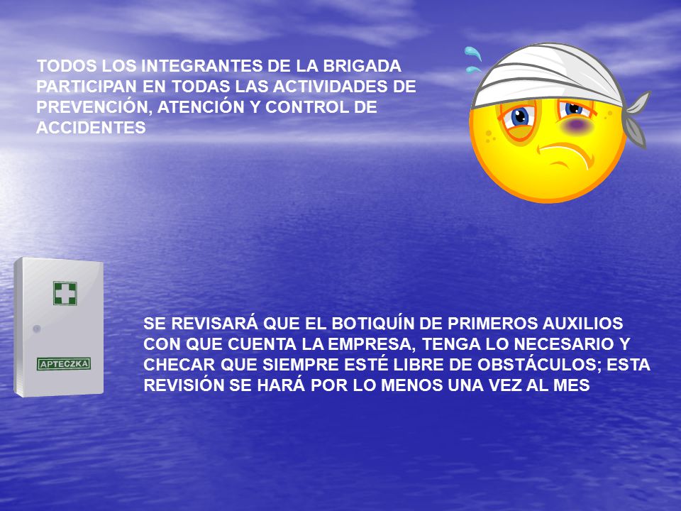 TODOS LOS INTEGRANTES DE LA BRIGADA PARTICIPAN EN TODAS LAS ACTIVIDADES DE PREVENCIÓN, ATENCIÓN Y CONTROL DE ACCIDENTES