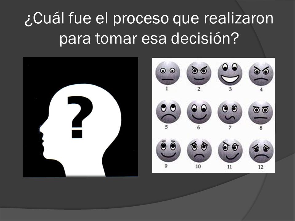 ¿Cuál fue el proceso que realizaron para tomar esa decisión