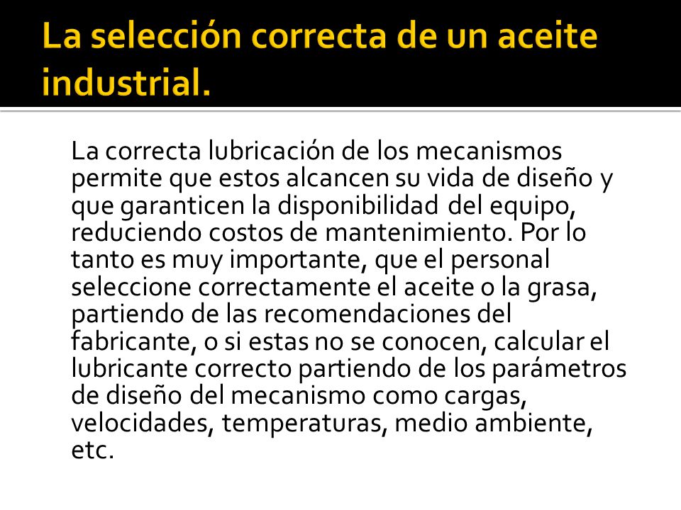 La selección correcta de un aceite industrial.