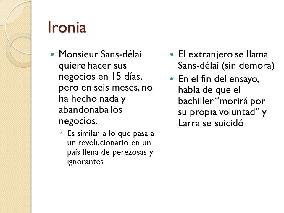 Ironia Monsieur Sans-délai quiere hacer sus negocios en 15 días, pero en seis meses, no ha hecho nada y abandonaba los negocios.