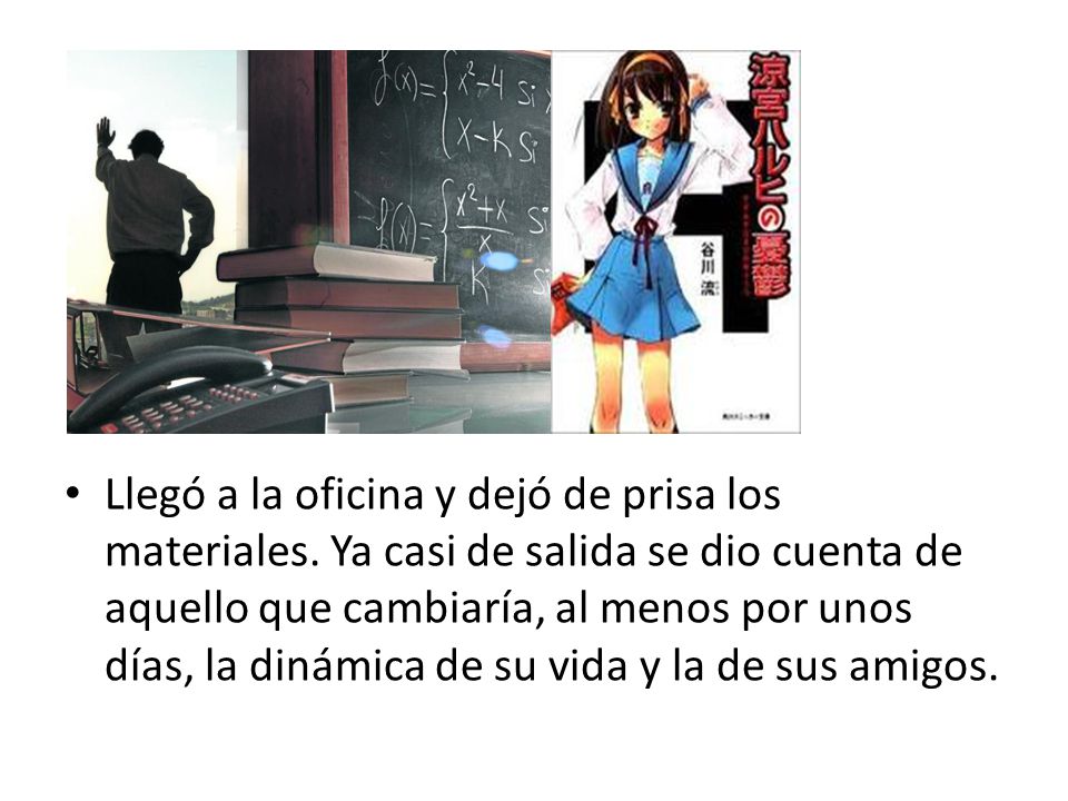 Llegó a la oficina y dejó de prisa los materiales