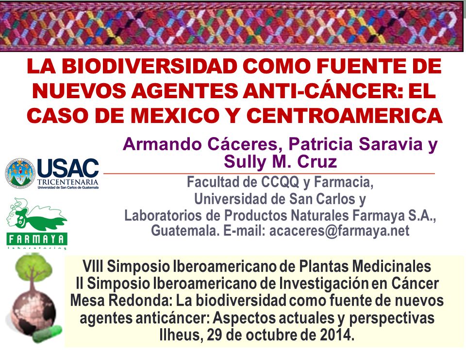 LA BIODIVERSIDAD COMO FUENTE DE NUEVOS AGENTES ANTi-cÁncer: EL CASO DE MEXICO y CENTROAMERICA