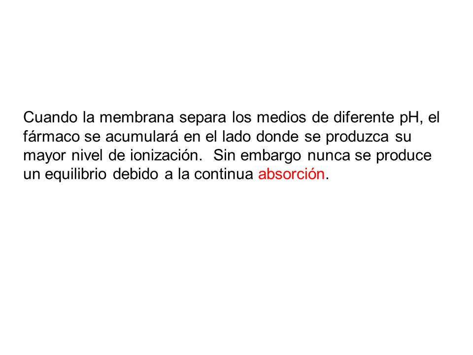 Cuando la membrana separa los medios de diferente pH, el