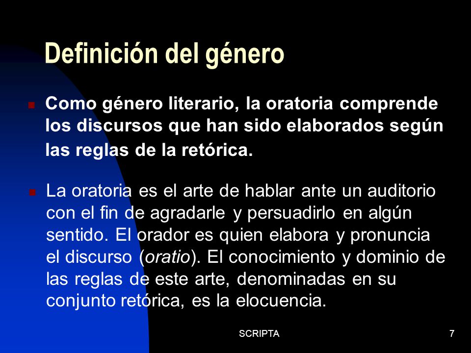 Definición del género Como género literario, la oratoria comprende los discursos que han sido elaborados según las reglas de la retórica.