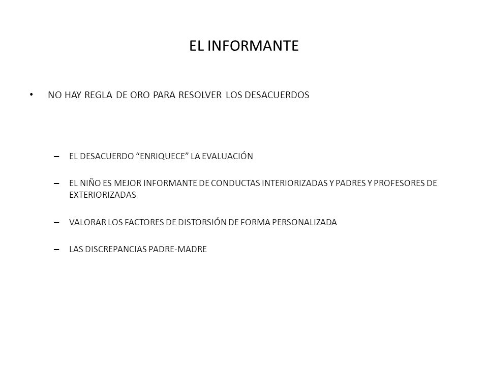 EL INFORMANTE NO HAY REGLA DE ORO PARA RESOLVER LOS DESACUERDOS