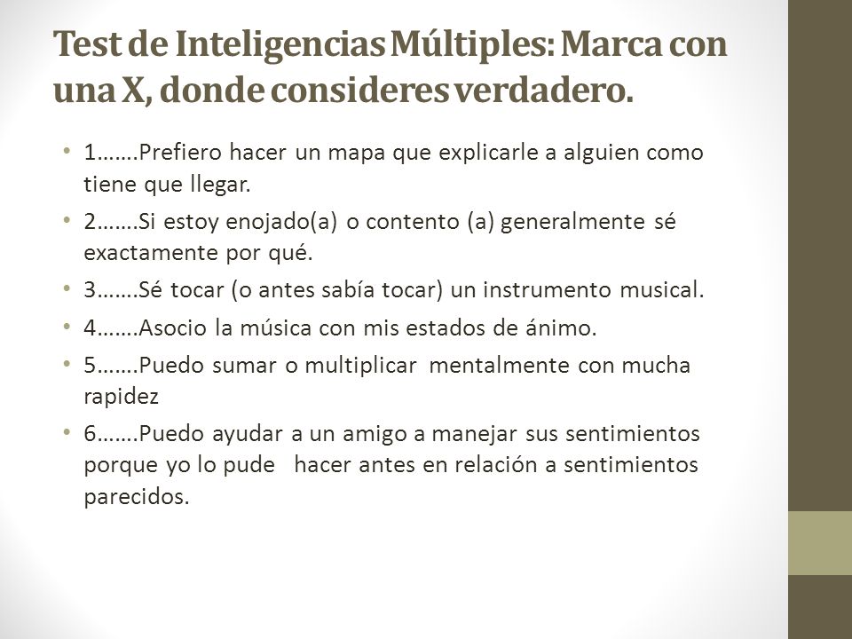 Test de Inteligencias Múltiples: Marca con una X, donde consideres verdadero.