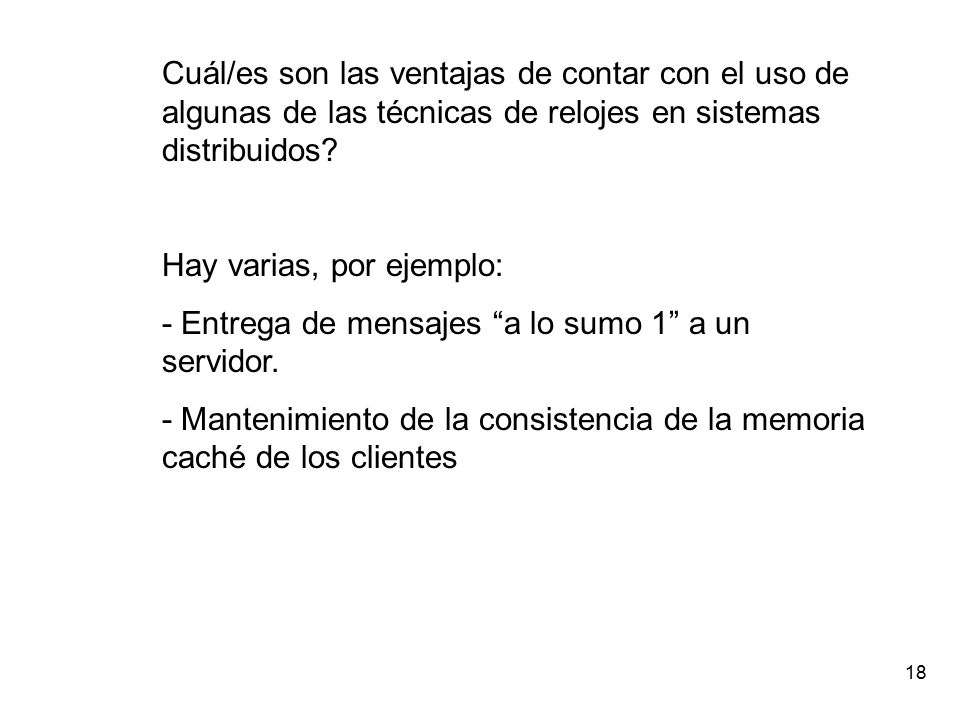 Cuál/es son las ventajas de contar con el uso de algunas de las técnicas de relojes en sistemas distribuidos