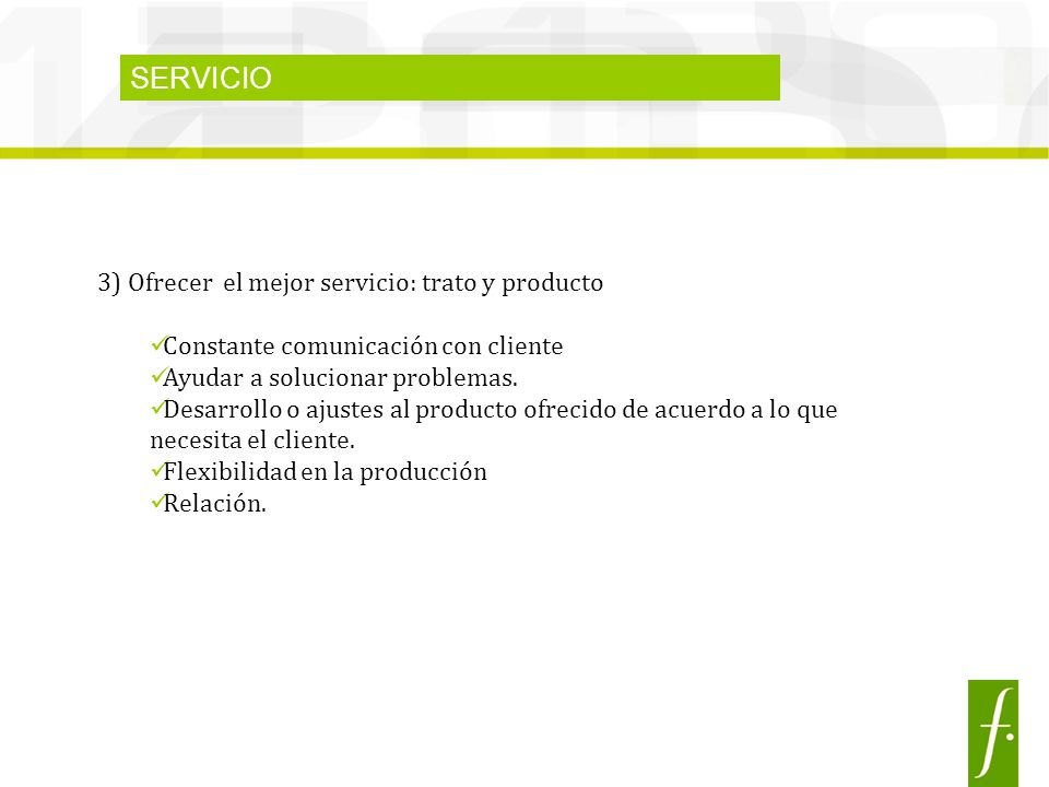 SERVICIO 3) Ofrecer el mejor servicio: trato y producto