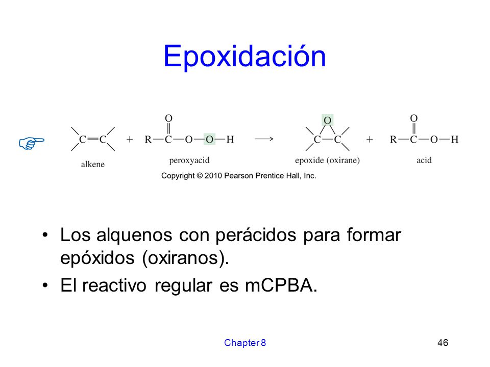 Epoxidación Los alquenos con perácidos para formar epóxidos (oxiranos). El reactivo regular es mCPBA.