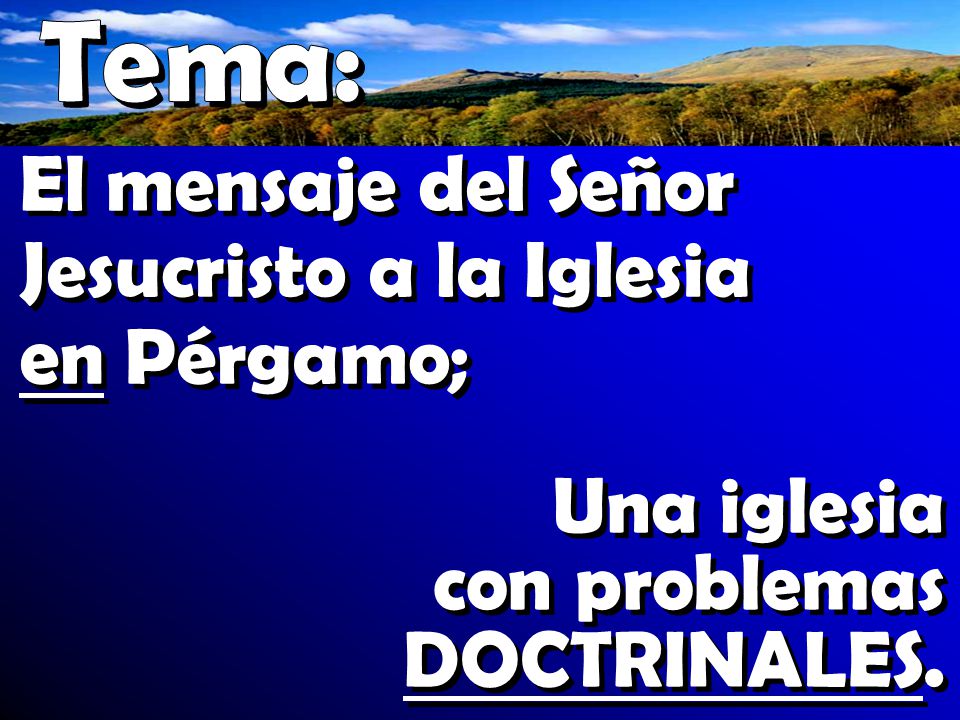El mensaje del Señor Jesucristo a la Iglesia en Pérgamo;
