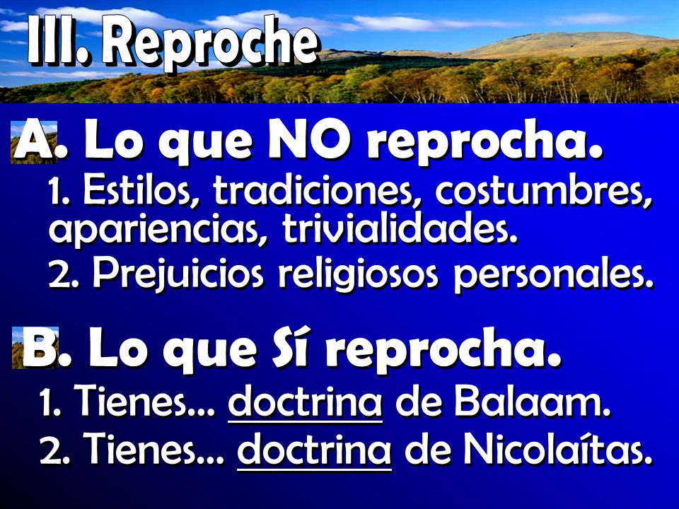 A. Lo que NO reprocha. B. Lo que Sí reprocha.