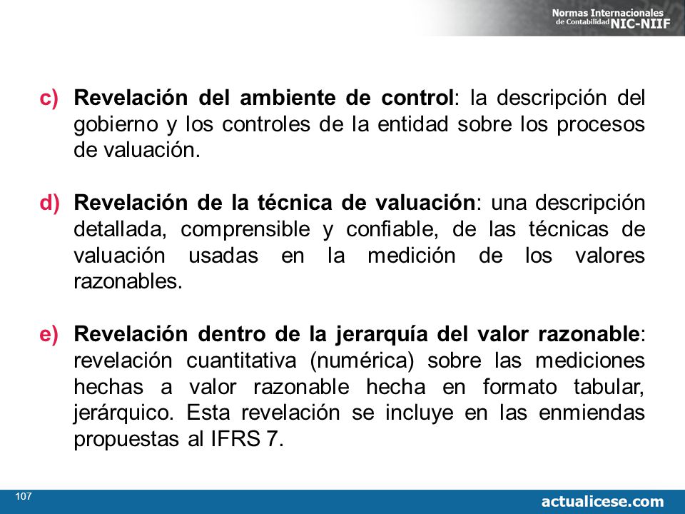 Revelación del ambiente de control: la descripción del gobierno y los controles de la entidad sobre los procesos de valuación.