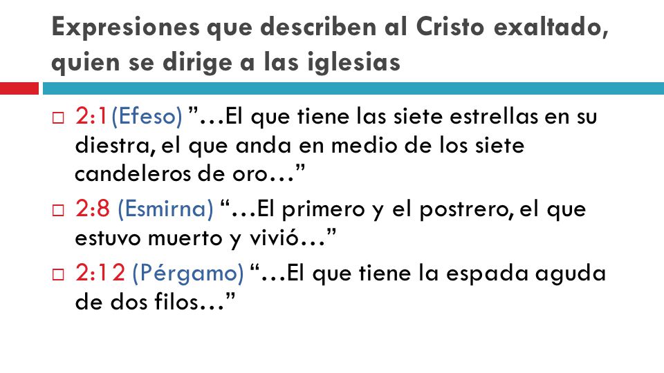 Expresiones que describen al Cristo exaltado, quien se dirige a las iglesias