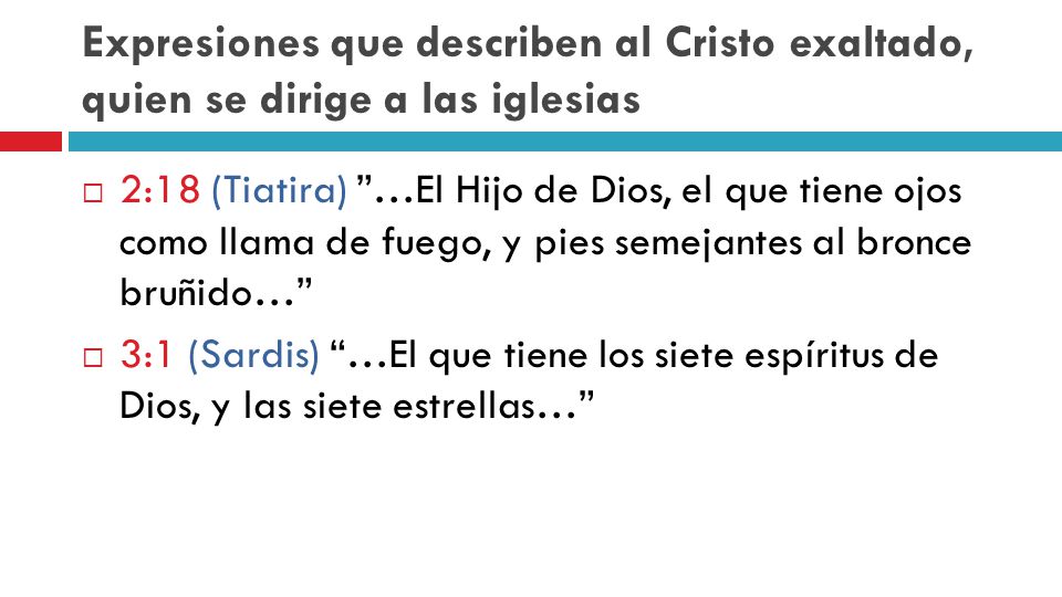 Expresiones que describen al Cristo exaltado, quien se dirige a las iglesias