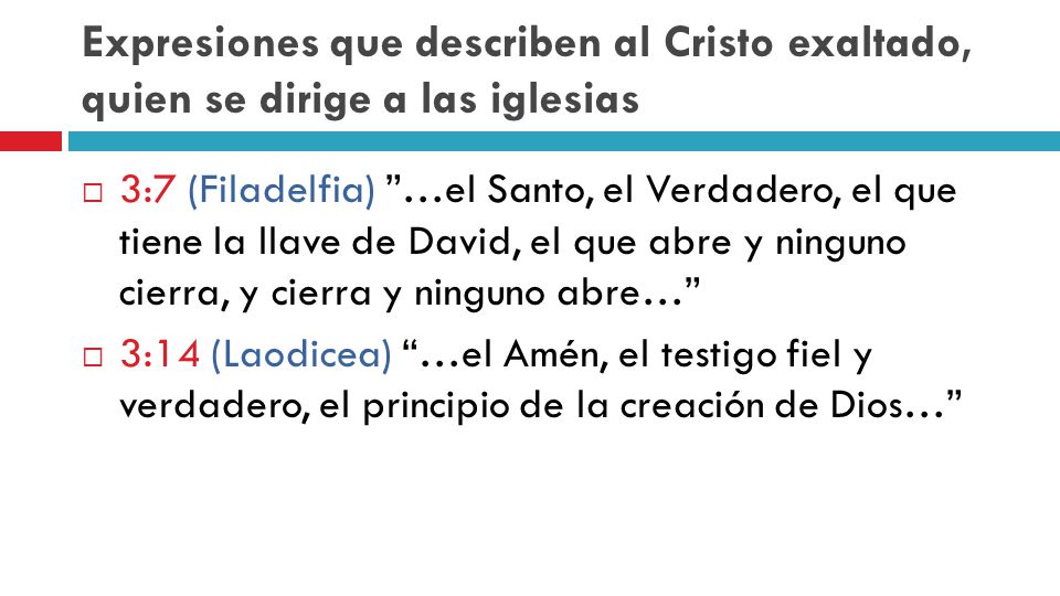 Expresiones que describen al Cristo exaltado, quien se dirige a las iglesias