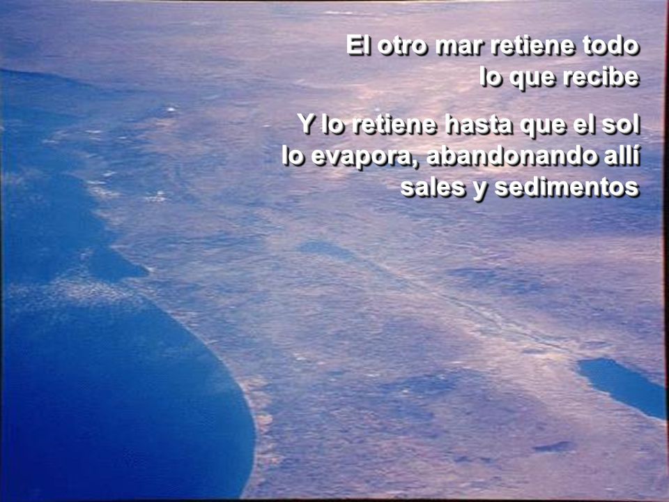 El otro mar retiene todo lo que recibe