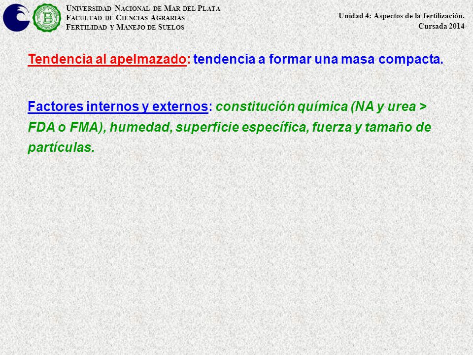 Tendencia al apelmazado: tendencia a formar una masa compacta.